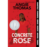 Concrete Rose: A Printz Honor Winner