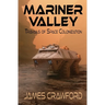 Mariner Valley: Travails of Space Colonization