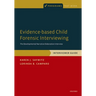 Evidence-Based Child Forensic Interviewing: Interviewer Guide: The Developmental Narrative Elaboration Interview