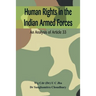 Human Rights in the Indian Armed Forces: An Analysis of Article 33
