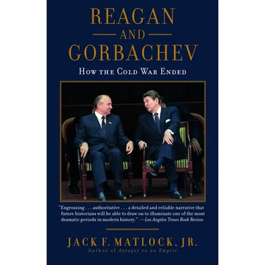 Reagan and Gorbachev: How the Cold War Ended