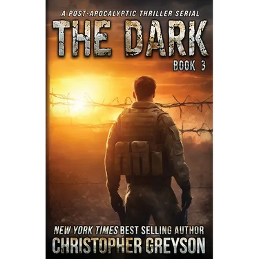 The Dark 3: A Post-Apocalyptic Thriller Serial