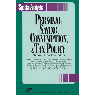 Personal Savings, Consumption and Tax Policy