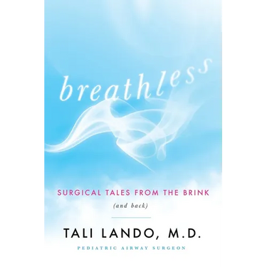 Breathless: Surgical Tales from the Brink (and Back)