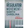 The Regulator Movement in North Carolina: Prelude to the Revolution
