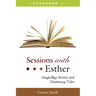 Sessions with Esther: Compelling Stories and Cautionary Tales