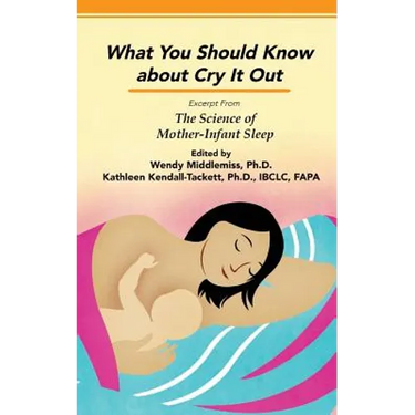Impact of Sleep Training and Cry it Out: Excerpt from The Science of Mother-Infant Sleep