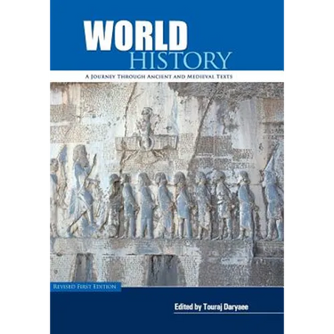 World History: A Journey Through Ancient and Medieval Texts (Revised First Edition)