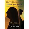Happy Has Always Been The Plan: Including verse by verse commentary of Song Of Solomon