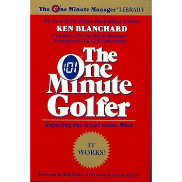 The One Minute Golfer: Enjoying the Great Game More