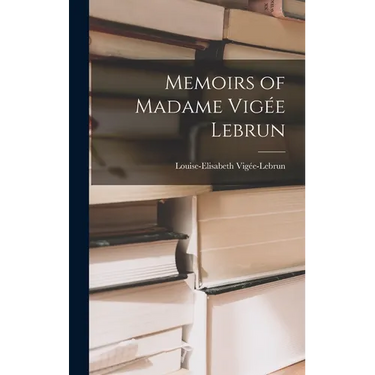 Memoirs of Madame Vig馥 Lebrun