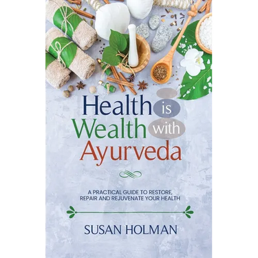Health is Wealth with Ayurveda