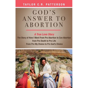 God's Answer to Abortion: A True Love Story