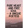 Pure Heart and Free Soul - A Unique Poetess