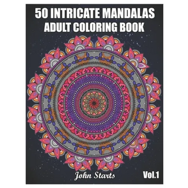 50 Intricate Mandalas: Adult Coloring Book with 50 Detailed Mandalas for Relaxation and Stress Relief (Volume 1)