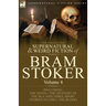 The Collected Supernatural and Weird Fiction of Bram Stoker: 4-Contains the Novel 'The Mystery of the Sea' and Three Short Stories to Chill the Blood