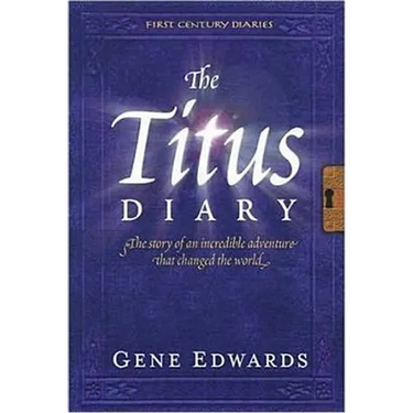 The Titus Diary: A First-Century Account of Paul's Journey Through Greece