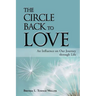 The Circle Back to Love: An Influence on Our Journey Through Life