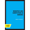 Monopoly and Competition in Banking