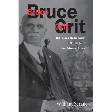 Bruce Grit: The Black Nationalist Writings Of