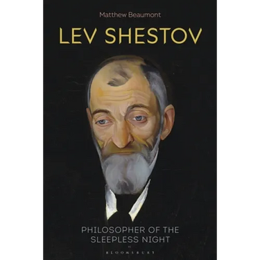 Lev Shestov: Philosopher of the Sleepless Night