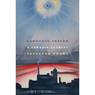 A Certain Clarity: Selected Poems
