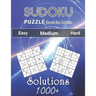 1000+ Sudoku Puzzles Book For Adults Easy Medium Hard Solutions: Challenge Your Brain Easy, Medium, and Hard Sudoku Puzzles with Solutions to Quiz You