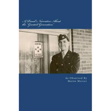 A Proud Narrative About the "Greatest Generation": The Story of a Wonderful, Lucky Life