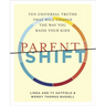 ParentShift: Ten Universal Truths That Will Change the Way You Raise Your Kids