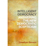 Intelligent Democracy: Answering the New Democratic Scepticism