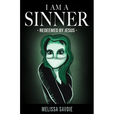 I Am A Sinner: Redeemed by Jesus