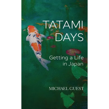 Tatami Days: Getting a Life in Japan