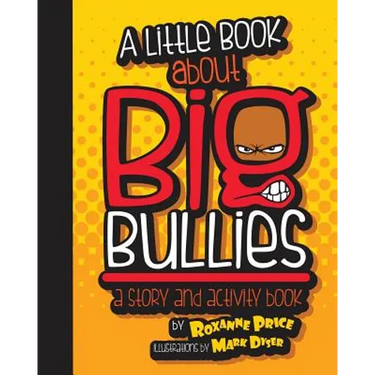 A Little Book about Big Bullies