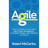 Agile: What You Need to Know About Agile Project Management, the Kanban Process, Lean Thinking, and Scrum