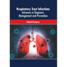 Respiratory Tract Infections: Advances in Diagnosis, Management and Prevention