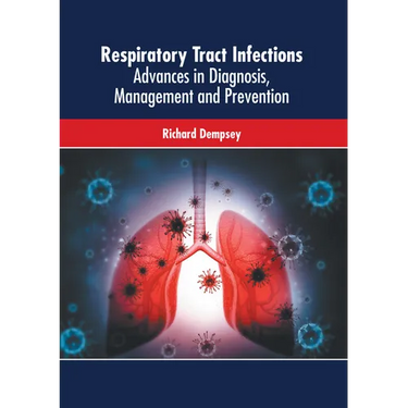 Respiratory Tract Infections: Advances in Diagnosis, Management and Prevention