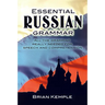 Essential Russian Grammar: All the Grammar Really Needed for Speech and Comprehension