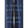 A World Appears: A Journey Into Consciousness