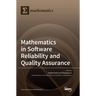 Mathematics in Software Reliability and Quality Assurance