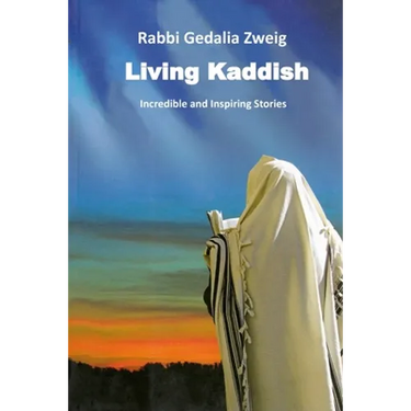 Living Kaddish: Incredible and Inspiring Stories