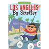 Los Angeles by Stroller
