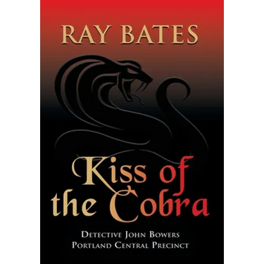 KISS OF THE COBRA - with Detective John Bowers