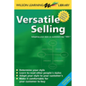 Versatile Selling: Selling the Way Your Customer Wants to Buy