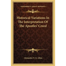 Historical Variations In The Interpretation Of The Apostles' Creed