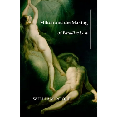 Milton and the Making of Paradise Lost