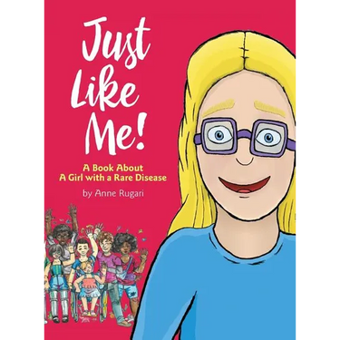 Just Like Me!: A Book About A Girl with a Rare Disease