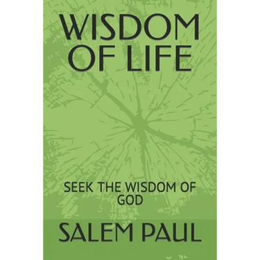 Wisdom of Life: Seek the Wisdomof God