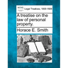 A Treatise on the Law of Personal Property.
