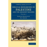 Biblical Researches in Palestine and the Adjacent Regions - Volume 3