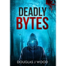 Deadly Bytes